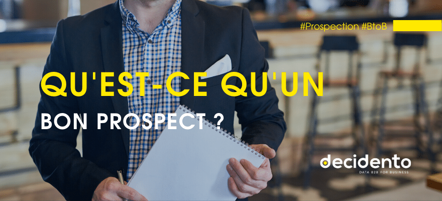 Qu'est-ce qu'un bon prospect ?