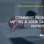 rédiger et mettre à jour ses fiches entreprises