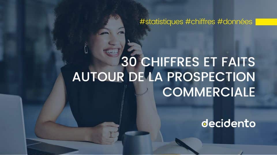 30 chiffres et faits autour de la prospection commerciale