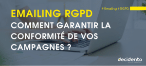 Conformité RGPD emailing, conseils pour campagnes.