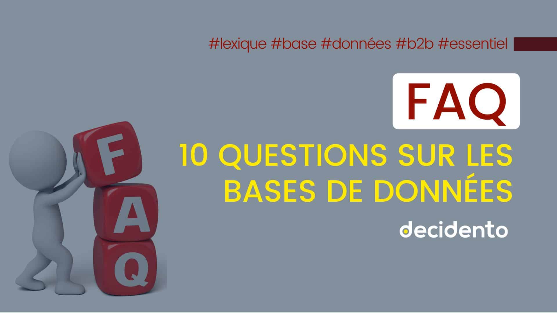FAQ bases de données, 10 questions essentielles.