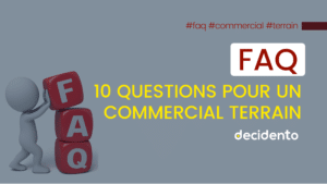 FAQ pour commerciaux terrain, conseils importants.
