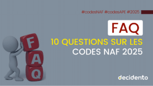 FAQ sur les codes NAF 2025, 10 questions