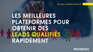 Meilleures plateformes pour leads qualifiés rapidement.