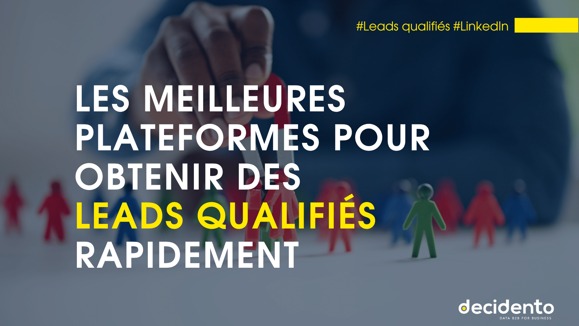 Meilleures plateformes pour leads qualifiés rapidement.