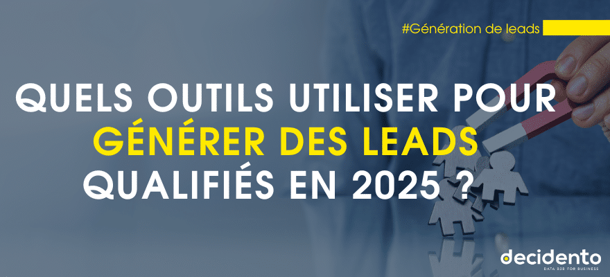 Outils pour générer des leads qualifiés en 2025