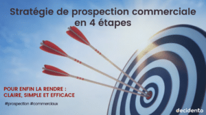 Nécessité d’une bonne organisation de la prospection commerciale
